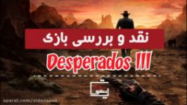 نقد بررسی دسپرادوس 3  Desperados 3