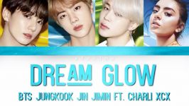 Dream glow BTSjimin. Jung kook. Jinand charli