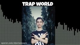 آهنگ trap world دی جی آرین ایگل