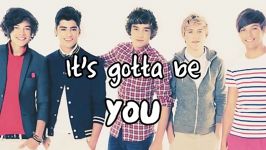 One Direction  Gotta Be You