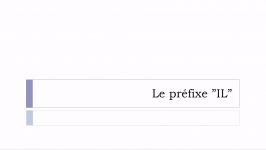 Learn French  Unité 11  Leçon G  Le préfixe IL