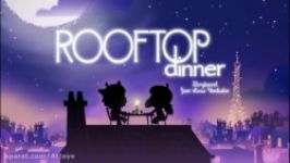 میراکلس زاگ چیبی قسمت 1 شام پشت بامRooftop Dinner