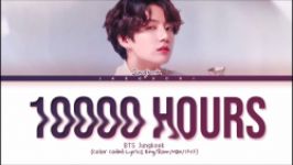 BTS Jungkook 10000 Hours Full Ver. Lyrics