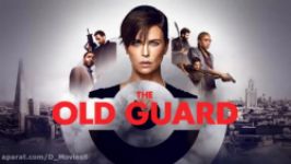 فیلم نگهبانانی دیرباز The Old Guard دوبله فارسی