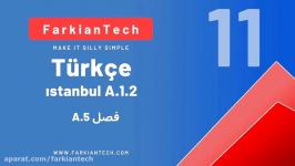 آموزش ترکی استانبولی جلسه 11 کتاب Istanbul A1.2 تارا طیبی پور فرکیان تک