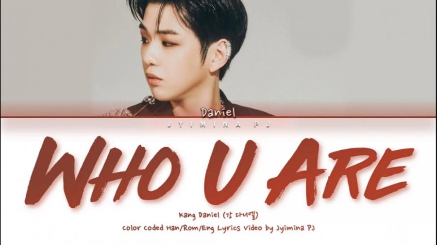 Kang Daniel  Who U Are 깨워 Lyrics آهنگ جدید کانگ دنیل بنام تو کی هستی؟