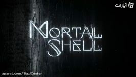 تریلر تاریخ انتشار Mortal Shell