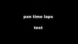 PAN TIME LAPS