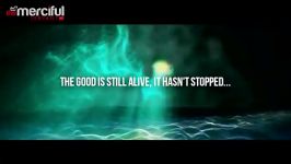 نماهنگ عربی خوبی هنوز زنده است The Good Is Still Alive