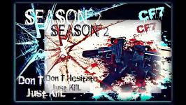 CF7 Season 2 Trailer  Don’t Hesitate Just Kill