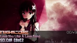 Nightcore  Love You Like A Love Song