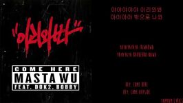 Come Here  Masta Wu X Dok 2 X Bobby