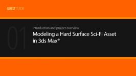 Modeling a Hard Surface Sci Fi Asset in 3ds Max