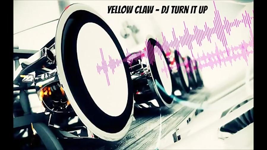 Yellow Claw  DJ Turn It Up Bass Boosted HD