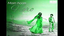 آهنگ بسیار زیبای Main Hoon Hero Tera صدای سلمان خان