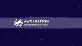 Awolnation Sail Unlimited Gravity Remix