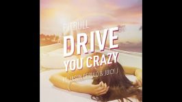 Pitbull Drive You Crazy Audio ft.Jason Derulo Juicy J