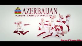 آهنگ رقص لزگی آذربایجانی Azeri Dance Music