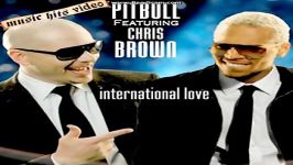 Pitbull Featuring Chris Brown  International Love