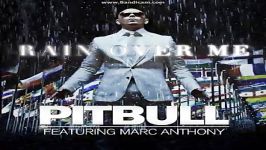 Pitbull Ft. Marc Anthony  Rain Over Me