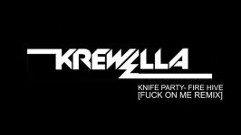 Knife Party  Fire Hive   Krewella On Me Remix