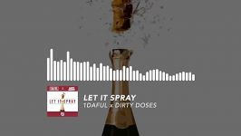 1DAFUL x Dirty Doses Let It Spray