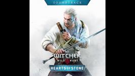 The Witcher 3 Hearts of Stone Soundtrack