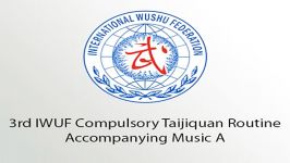 3rd IWUF Taijiquan Music