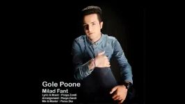 Milad Fant  Gole Poone