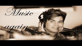 Adam Lambert  Music Again