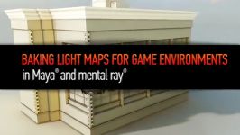 Baking Light Maps for Game Environments in Maya and mental ray