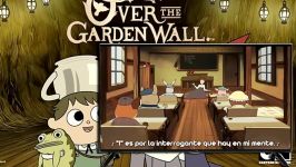 فسمت سوم over the garden wall بیش دیوار باغ