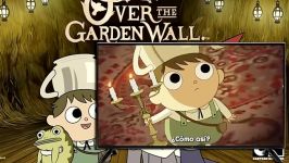 فسمت پنجم over the garden wall بیش دیوار باغ