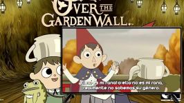 فسمت ششم over the garden wall بیش دیوار باغ