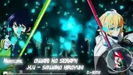 Nightcore Owari no Seraph Opening X.U.