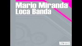 Mario Miranda  Loca Banda Ahmet Sendil rmx