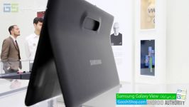 بررسی Galaxy View تبلت غول پیکر سامسونگ