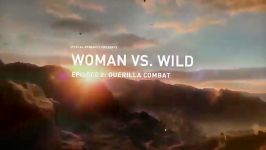 Woman Vs Wild Episode 2 Guerilla Combat