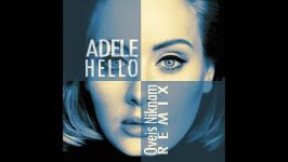 ریمیکس آهنگ Adele  Hello Remix By Oveis Niknam