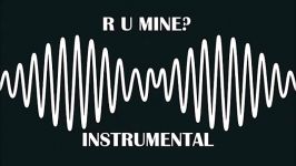 Arctic Monkeys  R U Mine Official Instrumental