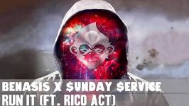 Benasis X unday ervice  Run It Ft. Rico Act