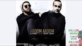 Alishmas Ft Mehdi Jahani  Aroom Aroom