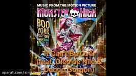 Monster High Boo York  It Cant Be Over FULL SONG