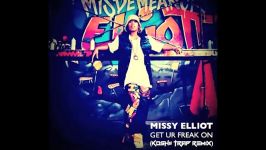 Missy Elliot  Get Ur Freak On Koshii Trap Remix