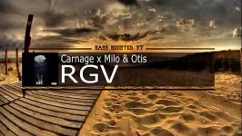 Carnage x Milo x Otis RGV Bass Boost