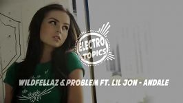 Wildfellaz x Problem ft. Lil Jon  Andale