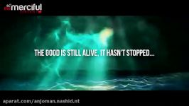 The Good Is Still Alive  Beautiful Nasheed