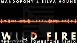 The Living Tombstone Remix  Wild Fire by MandoPony and