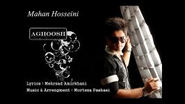 Mahan Hosseini ... Aghoosh