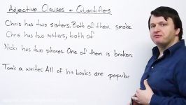 Adjective Clauses + Quantifiers